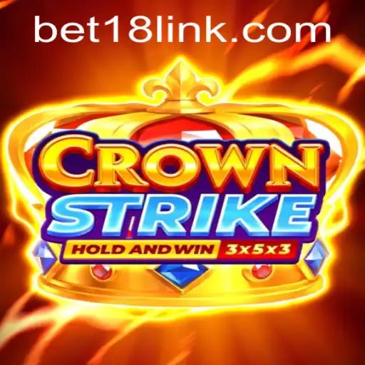 Crownstrike: The Ultimate Gaming Experience Enhanced by BET18