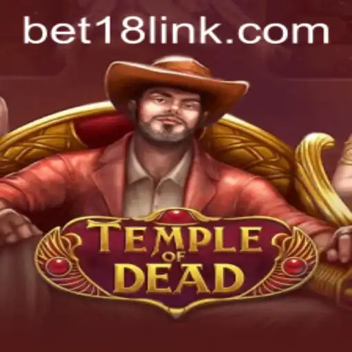 Temple of Dead: Unveiling the Mysteries with BET18