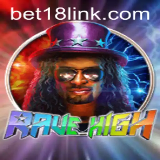 RaveHigh: An Electrifying Experience with BET18