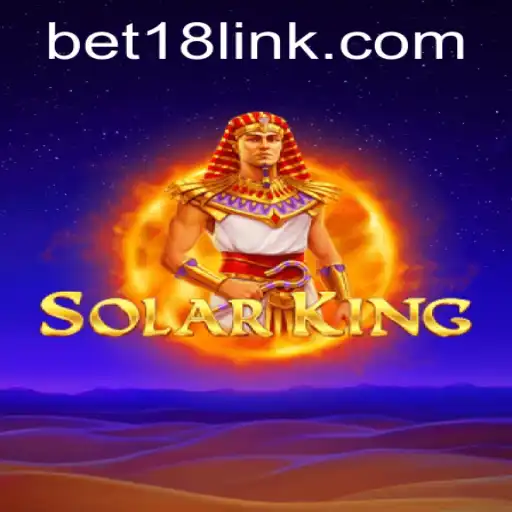 Discovering the Thrilling World of SolarKing with BET18